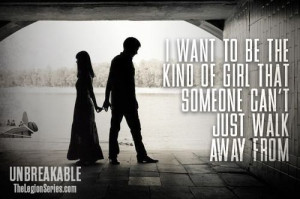 ... that someone can t just walk away from # unbreakable by kami garcia