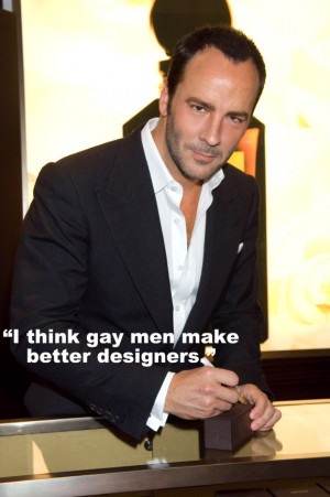 Tom Ford Needs A Reality Check, According To These Tom Ford Quotes ...