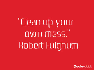 Clean up your own mess.. #Wallpaper 3
