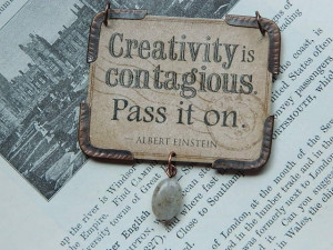 Albert Einstein pendant inspirational quote Creativity is Contagious ...