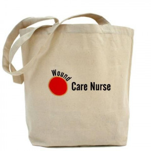 Wound Care Nurse Tote Bag http://www.cafepress.com/ wound_care_nurse ...