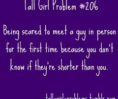 Tall Girl Problems Quotes Loffer Follow about 2 years