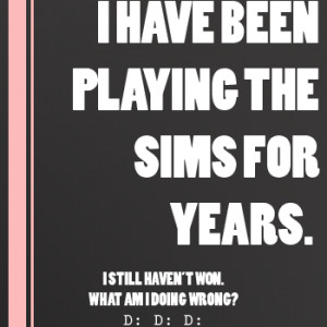 the sims # simsecret # lol # quotes # the sims # funny