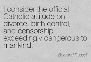Consider The Official Catholic Attitude On Divorce, Birth Control ...