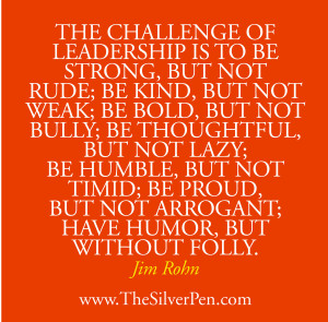 This quote about the challenge of leadership by Jim Rohn really struck ...