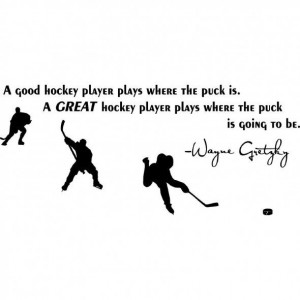 Good Hockey Player Plays Where The Puck Is