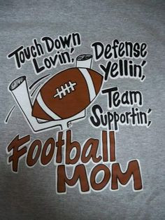 Touchdown Lovin' Football Mom I need to get this for all the football ...