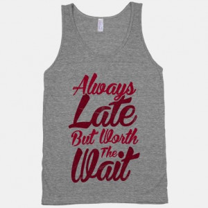 am always always always late :) #sassy #vintage #shirt #girly #quote ...
