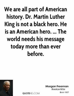 morgan-freeman-quote-we-are-all-part-of-american-history-dr-martin.jpg