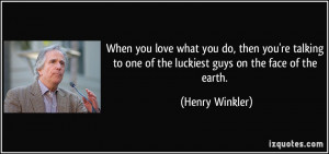 More Henry Winkler Quotes