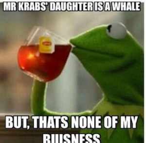 Kermit Meme None of My Business