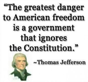 ... is a government that ignores the constitution. – Thomas Jefferson
