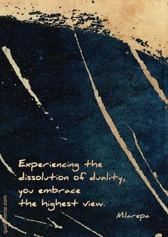 ... Jetsun Milarepa #dissolution #duality #experience http://quotemirror