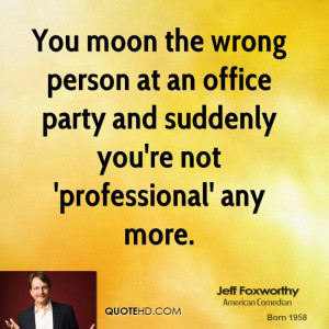 jeff-foxworthy-jeff-foxworthy-you-moon-the-wrong-person-at-an-office ...
