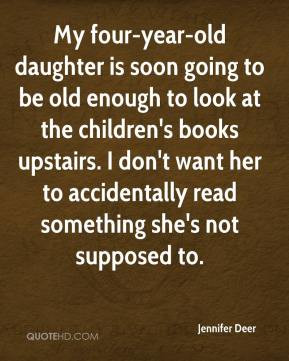 My four-year-old daughter is soon going to be old enough to look at ...