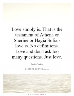 ... Ask Too Many Questions. Just Love Quote | Picture Quotes & Sayings