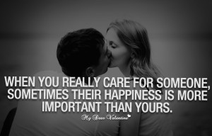 Love Quotes - When you really care for someone