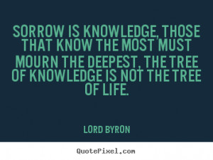... mourn the deepest, the tree of knowledge is not the tree of life