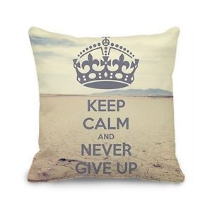 ... Cover Square Pillow Case Quotes Keep Calm and never Give up for Couch