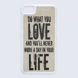 Life Quotes About Inspiring Typograph BlackBerry Z 10 case cover