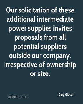 Gary Gibson - Our solicitation of these additional intermediate power ...
