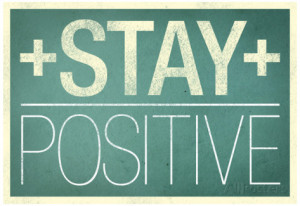Stay Positive Poster