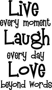 Live-every-moment-Laugh-Love-Decor-vinyl-wall-decal-quote-sticker ...