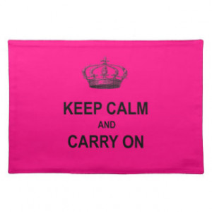 Hot Pink Keep Calm and Carry On Quote w Crown Place Mat