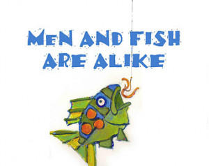 Funny Fish Quotes Fish art print - funny fishing