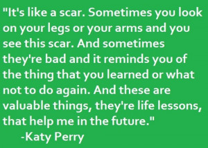 katy perry quotes katy perry quote life lessons love scar heartbreak ...