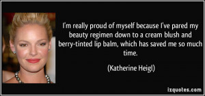 quote-i-m-really-proud-of-myself-because-i-ve-pared-my-beauty-regimen ...