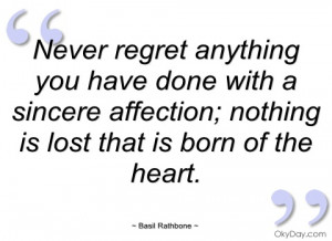 never regret anything you have done with a basil rathbone
