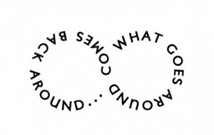 What Goes Around Comes Back Around Quotes