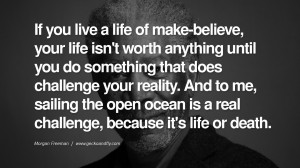 morgan freeman quotes dead died die death If you live a life of make ...