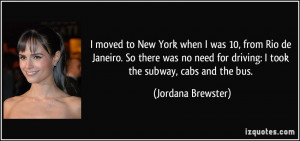 moved to New York when I was 10, from Rio de Janeiro. So there was ...