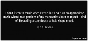 More Erik Larson Quotes