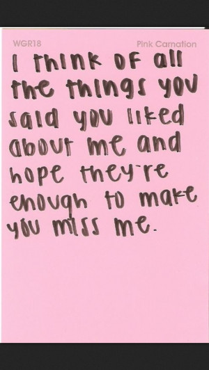 If You Miss Me Like I Miss You Quotes ~ Pin by Spencer Dykes on Quotes ...