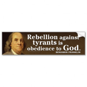 ben franklin quote on tyranny and god bumper sticker