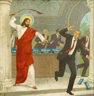 What would Jesus do to the bankers and elites?