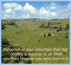 ... country is superior to all other countries because you were born in it