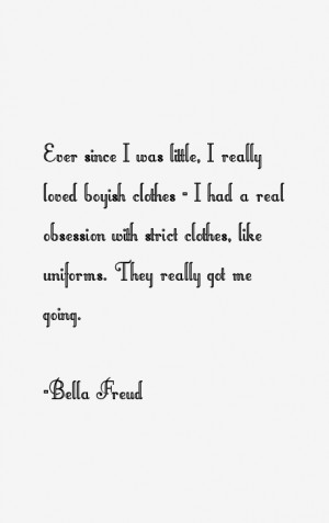Bella Freud Quotes & Sayings