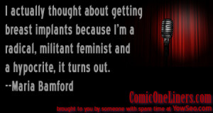 Breast Implants, A Maria Bamford Quote