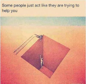 Related Keywords : people , trying , help , Author Unknown , quotes ...