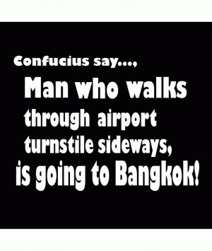 ... Shirt Funny jokes confucius sayings quotes puns Bangkok t shirts tees