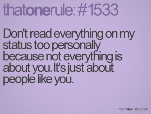 Don't read everything on my status too personally because not ...