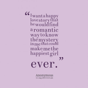 Quotes Picture: i want a happy love story that he would find a ...