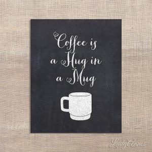 COFFEE PRINTABLE QUOTE, 8x10 Digital Art Print, Chalkboard Coffee Mug ...