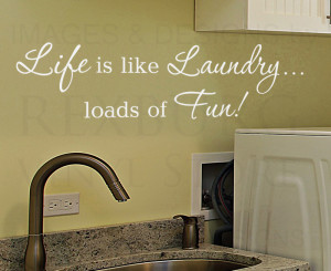 Wall-Quote-Decal-Sticker-Vinyl-Art-Life-is-Like-Laundry-Funny-Laundry ...