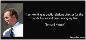 am working as public relations director for the Tour de France and ...