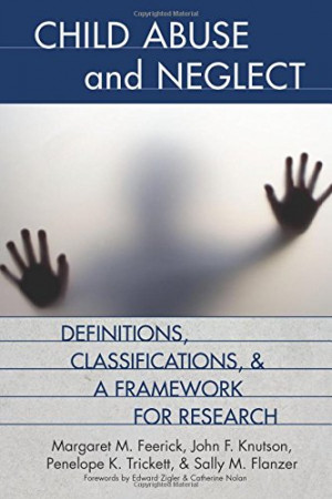 Child Abuse and Neglect: Definitions, Classifications, and a Framework ...